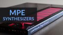 MPE synthesizers - sensitive sound machines